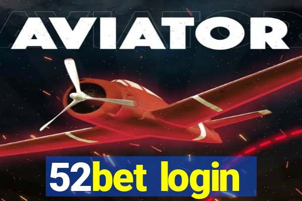 52bet login